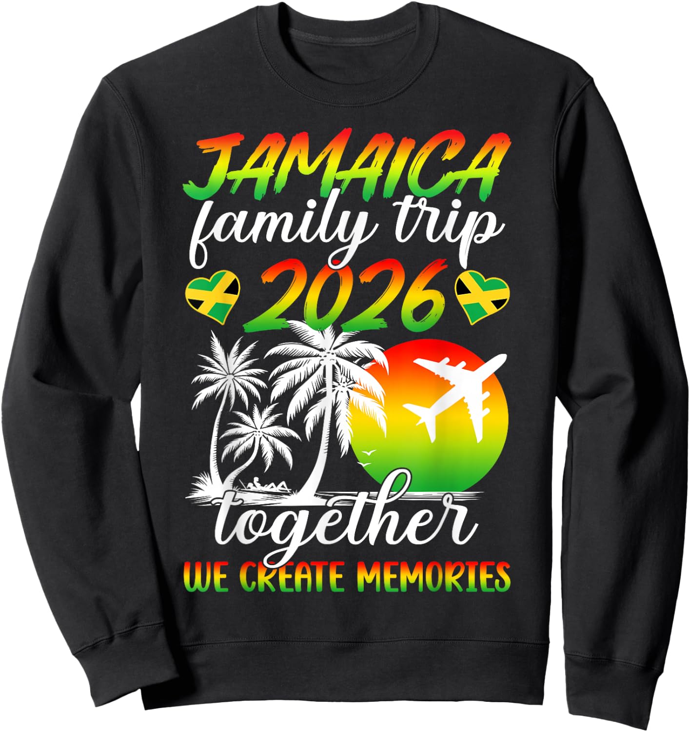 Funny Jamaica Family Trip 2026 We Create Memories Holiday Sweatshirt - Sweatshirt | Black