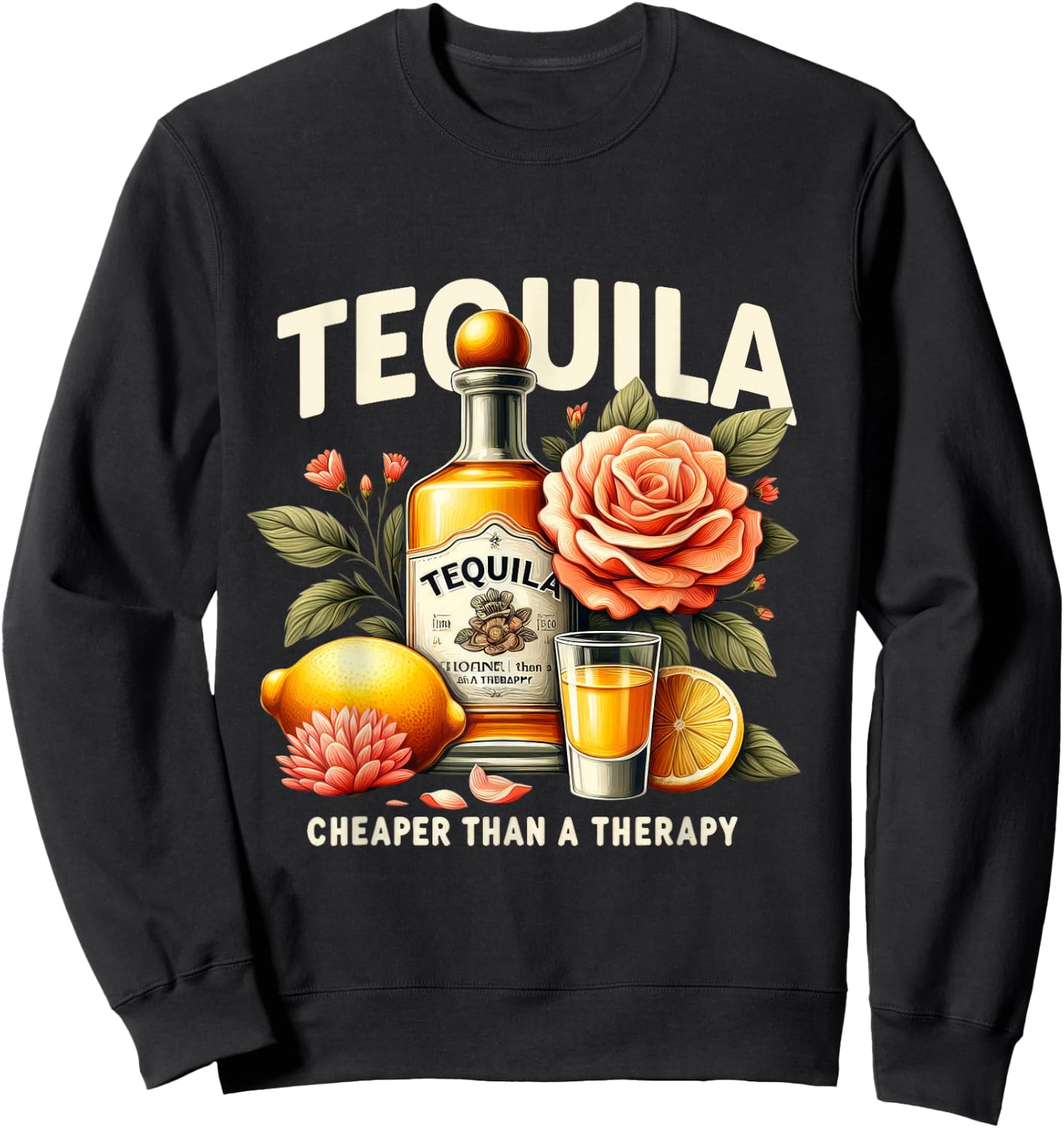 Tequila Cheaper Than A Therapy Mexican Cinco De Mayo Sweatshirt - Sweatshirt | Black