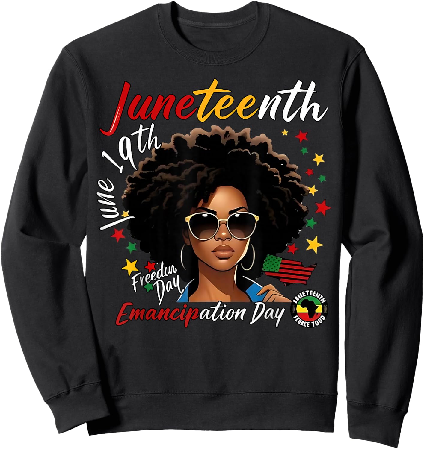 Juneteenth Emancipation Day Black June 19th 1865 Men Women Sweatshirt - Sweatshirt | Black