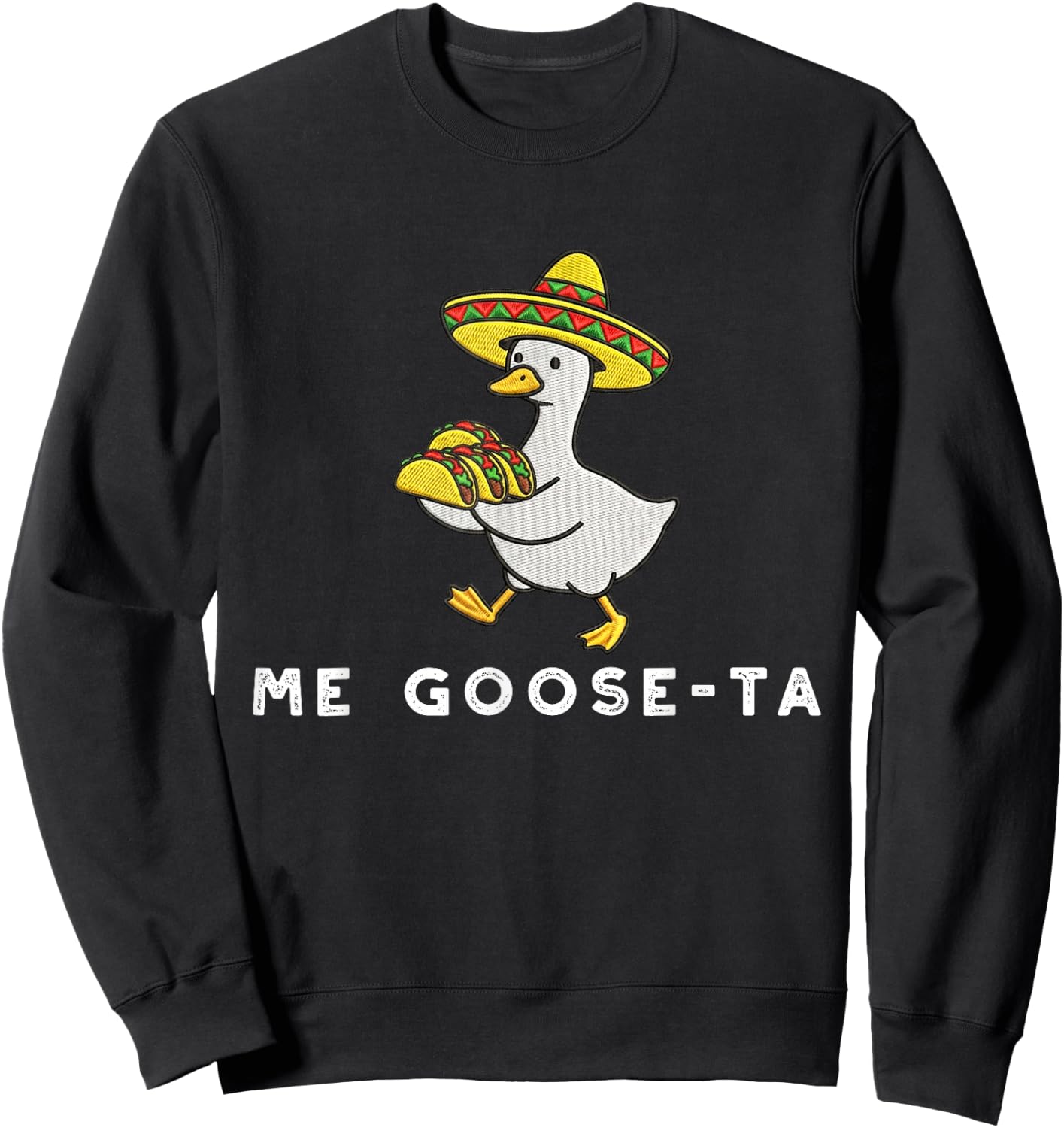 Me Goose Ta Mexican Funny Spanish Goose Puns Sweatshirt - Sweatshirt | Black