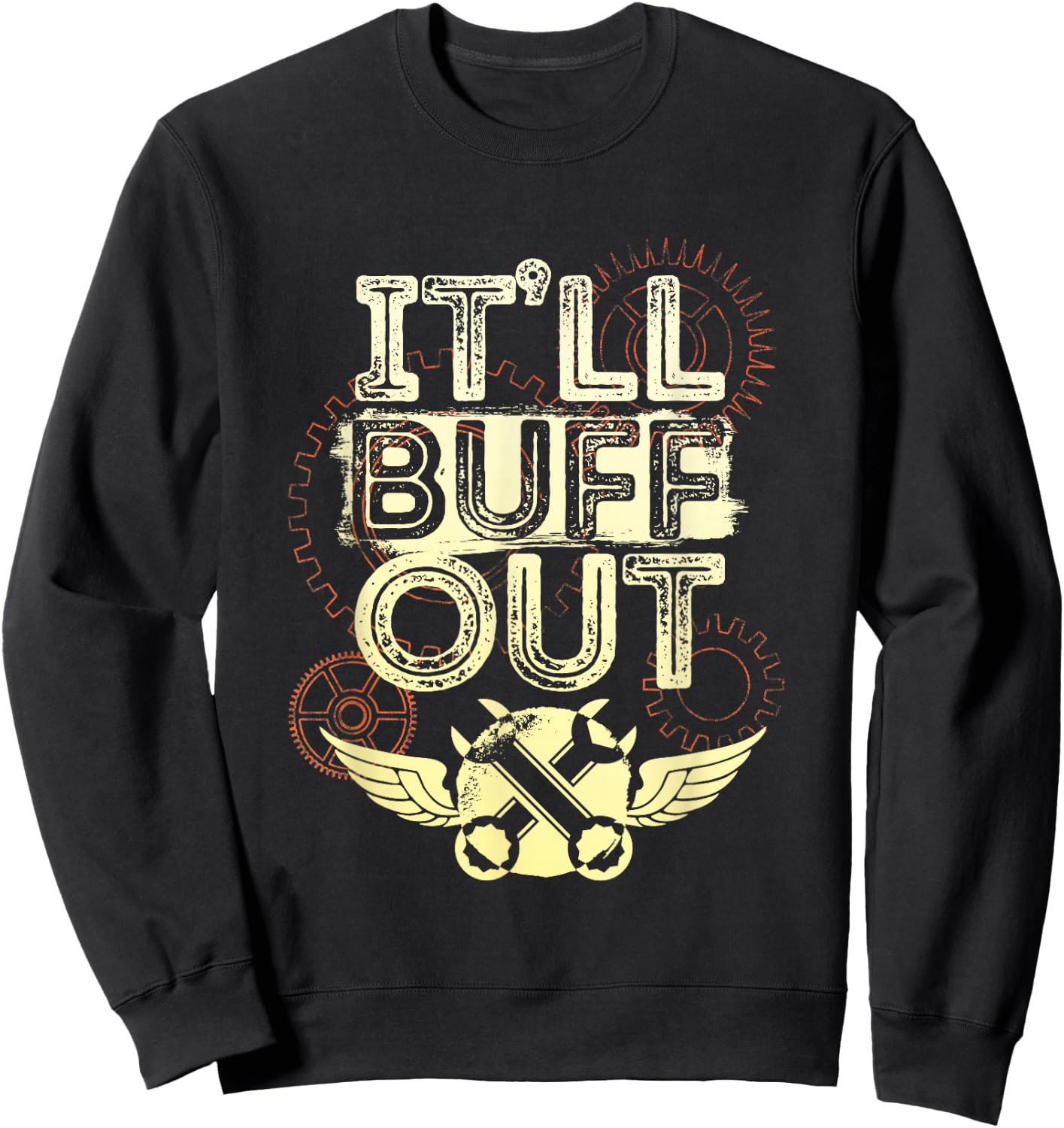 Itll Buff Out Sweatshirt - Sweatshirt | Black