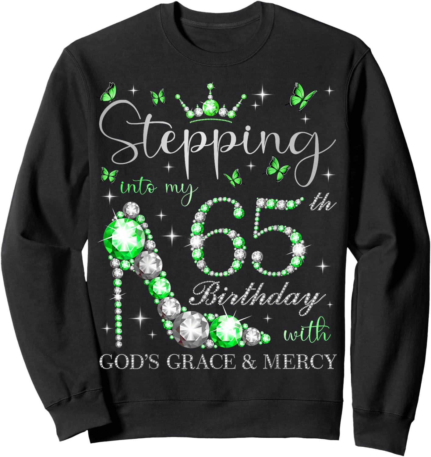 Stepping Into My 65th Birthday With God's Grace & Mercy Sweatshirt - Sweatshirt | Black
