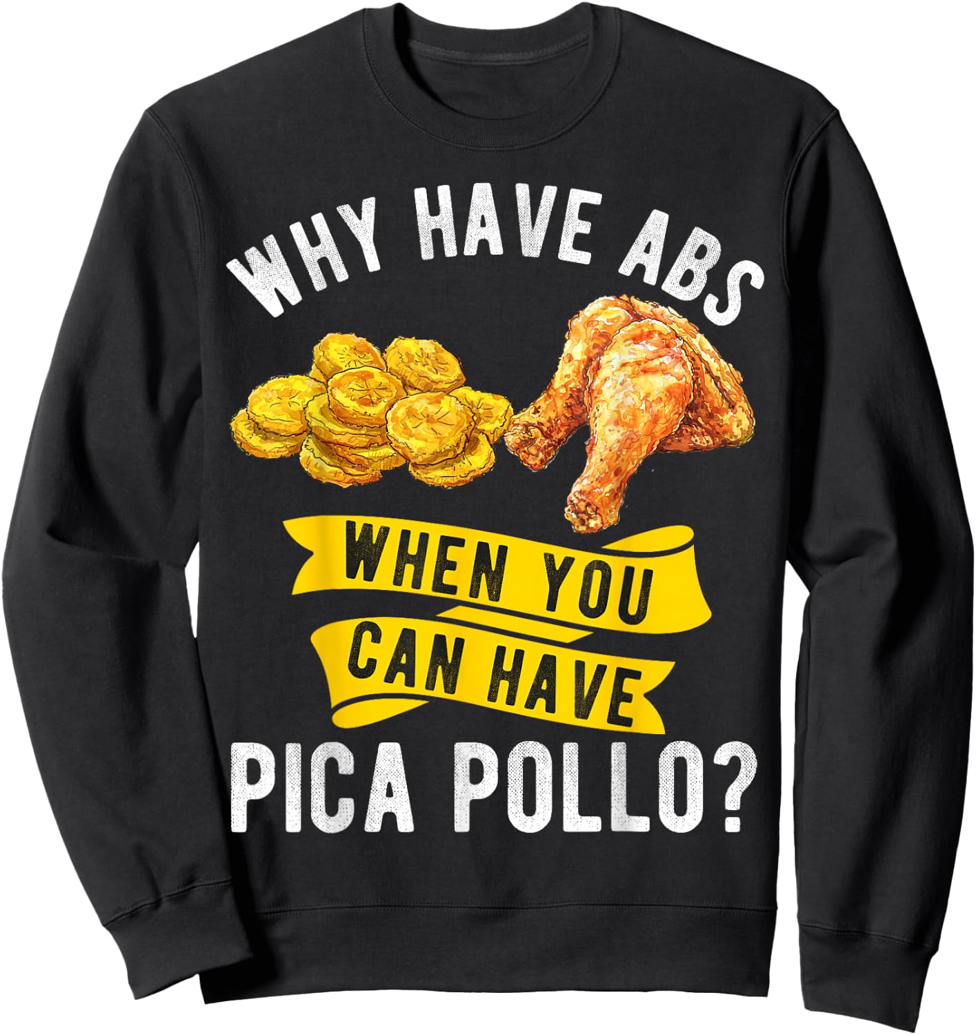Pica PolloTostones Funny Dominican Comida Domicana RD Sweatshirt - Sweatshirt | Black