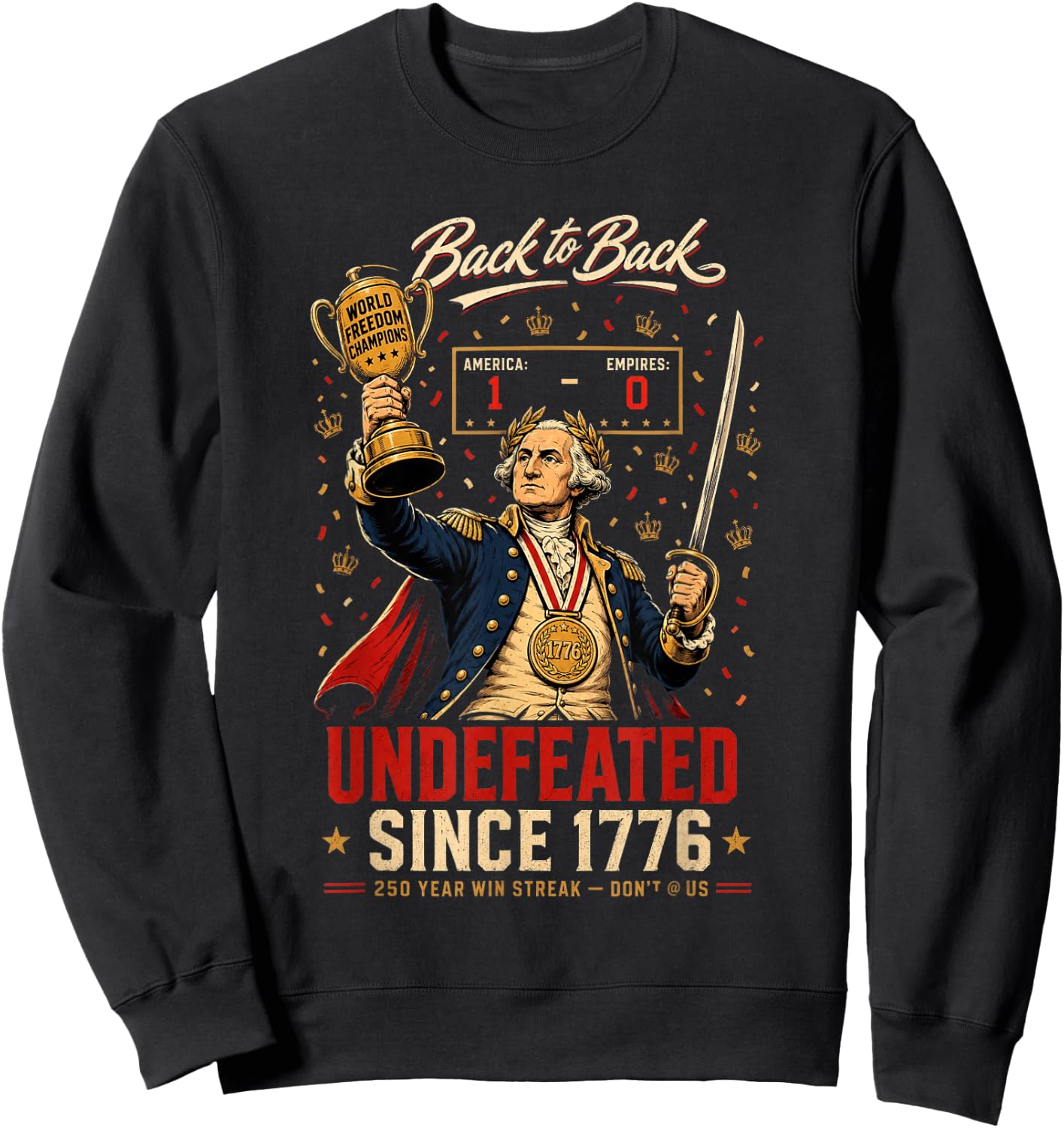 1776 National Champions George Washington Patriotic History Sweatshirt - Sweatshirt | Black