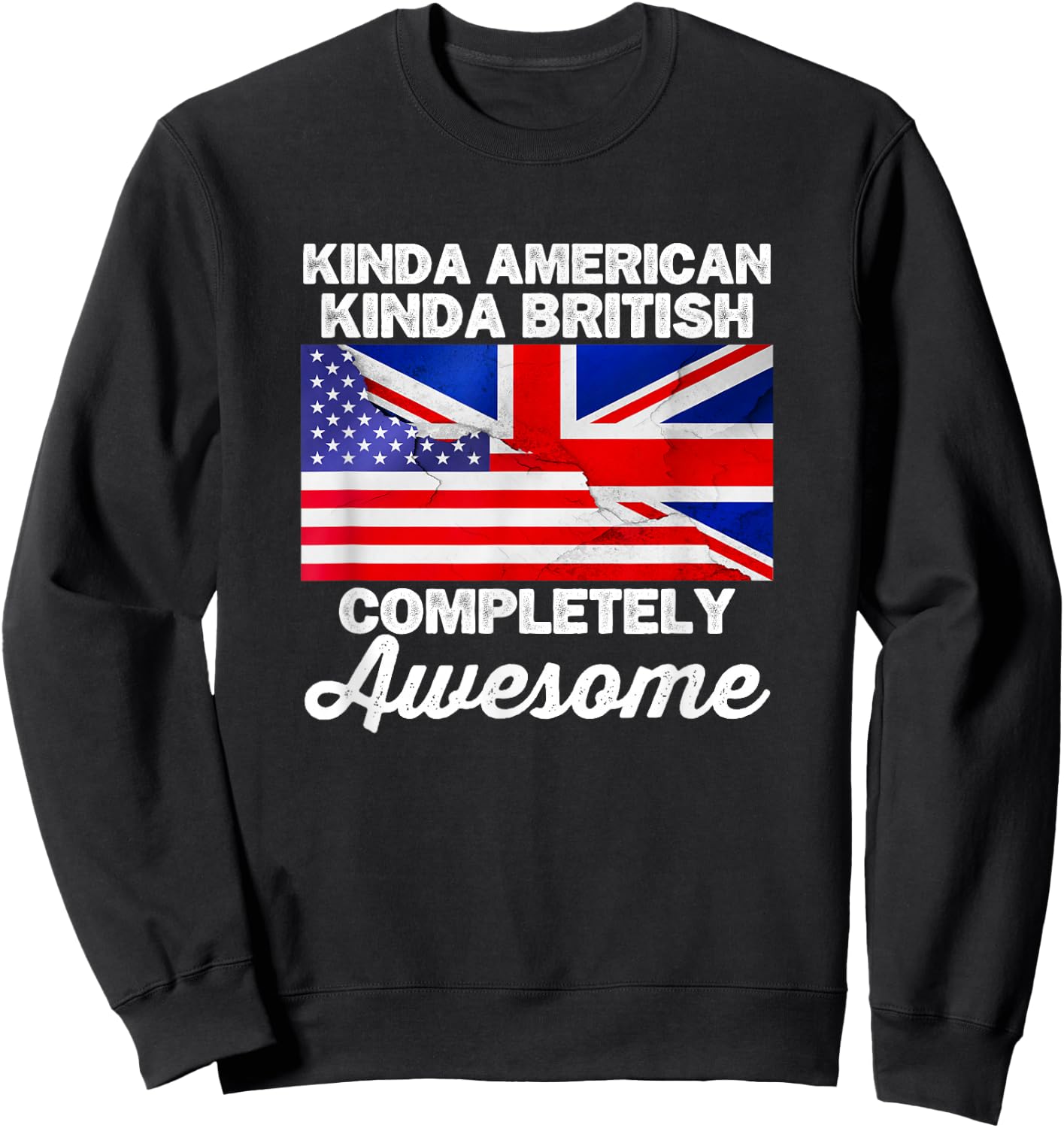 Kinda American Kinda British Dual Citizenship USA UK Flag Us Sweatshirt - Sweatshirt | Black