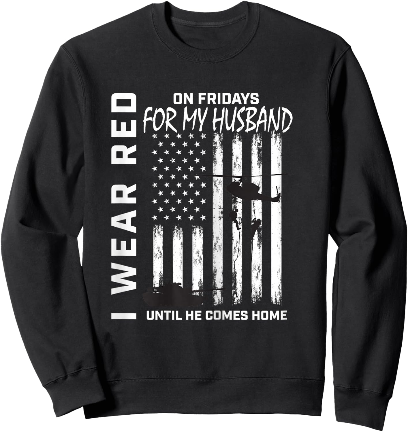 Red Friday Deployed Husband Military Wife Support USA Flag Sweatshirt - Sweatshirt | Black