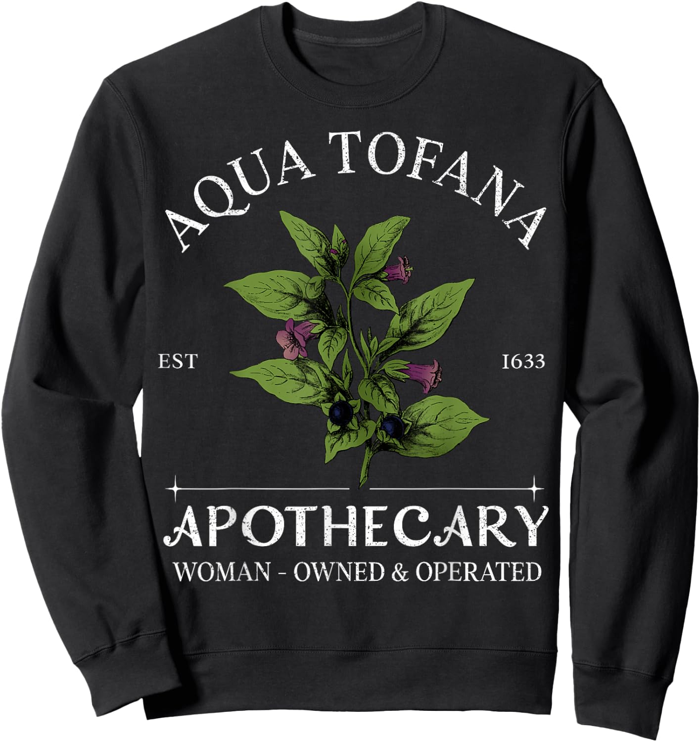 Funny Feminist Aqua Tofana Apothecary Vintage Design Women Sweatshirt - Sweatshirt | Black