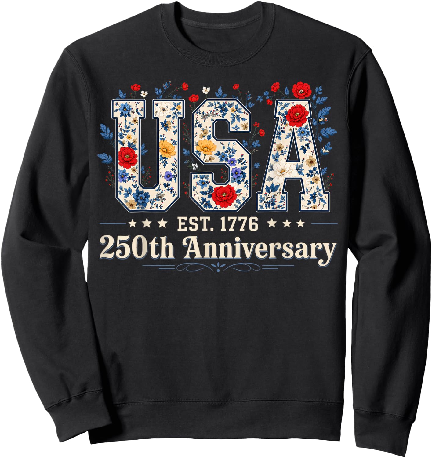 Floral USA Est 1776 Patriotic 4th of July 250th Anniversary Sweatshirt - Sweatshirt | Black