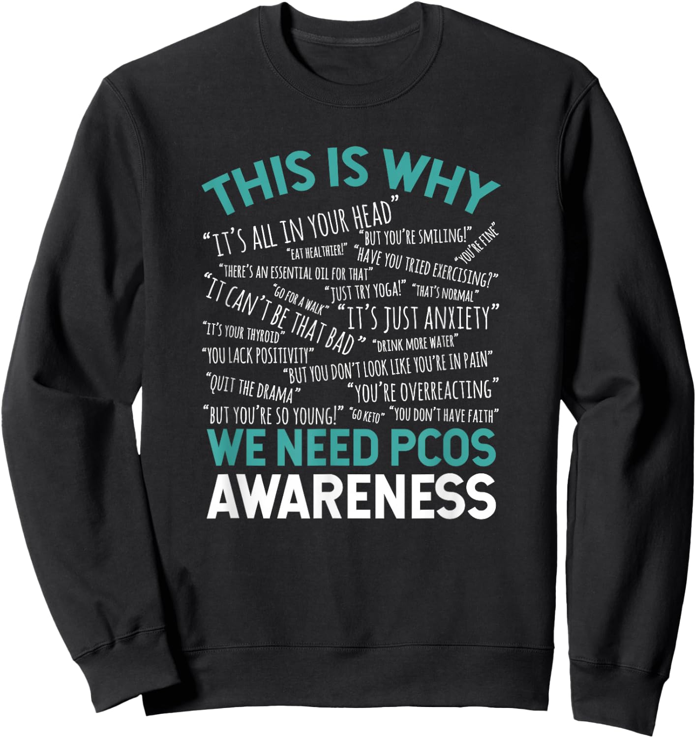 This Is Why We Need PCOS Awareness Sweatshirt - Sweatshirt | Black