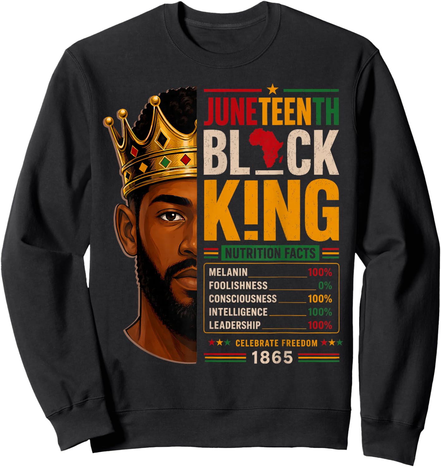 Juneteenth Shirts Men Black King Nutrition Facts African Dad Sweatshirt - Sweatshirt | Black