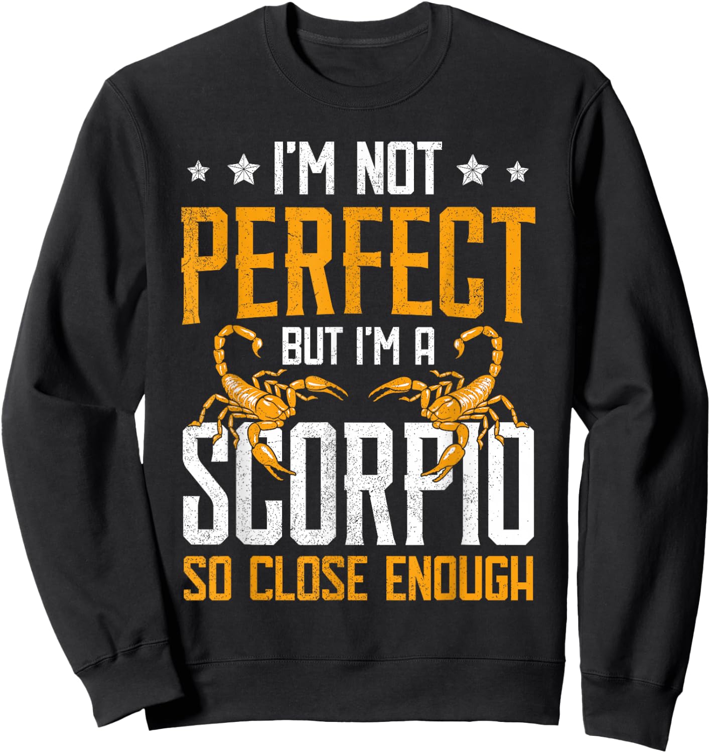 I Am A Scorpio Zodiac Sign Horoscope Birthday Women Sweatshirt - Sweatshirt | Black