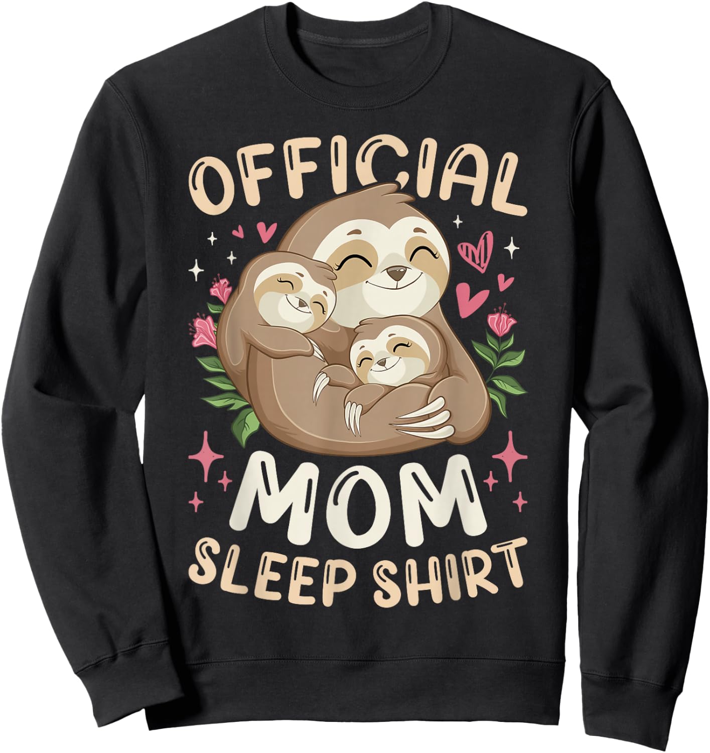 Official Mom Sleep Shirt Mother's Day Sloths Family Sweatshirt - Sweatshirt | Black