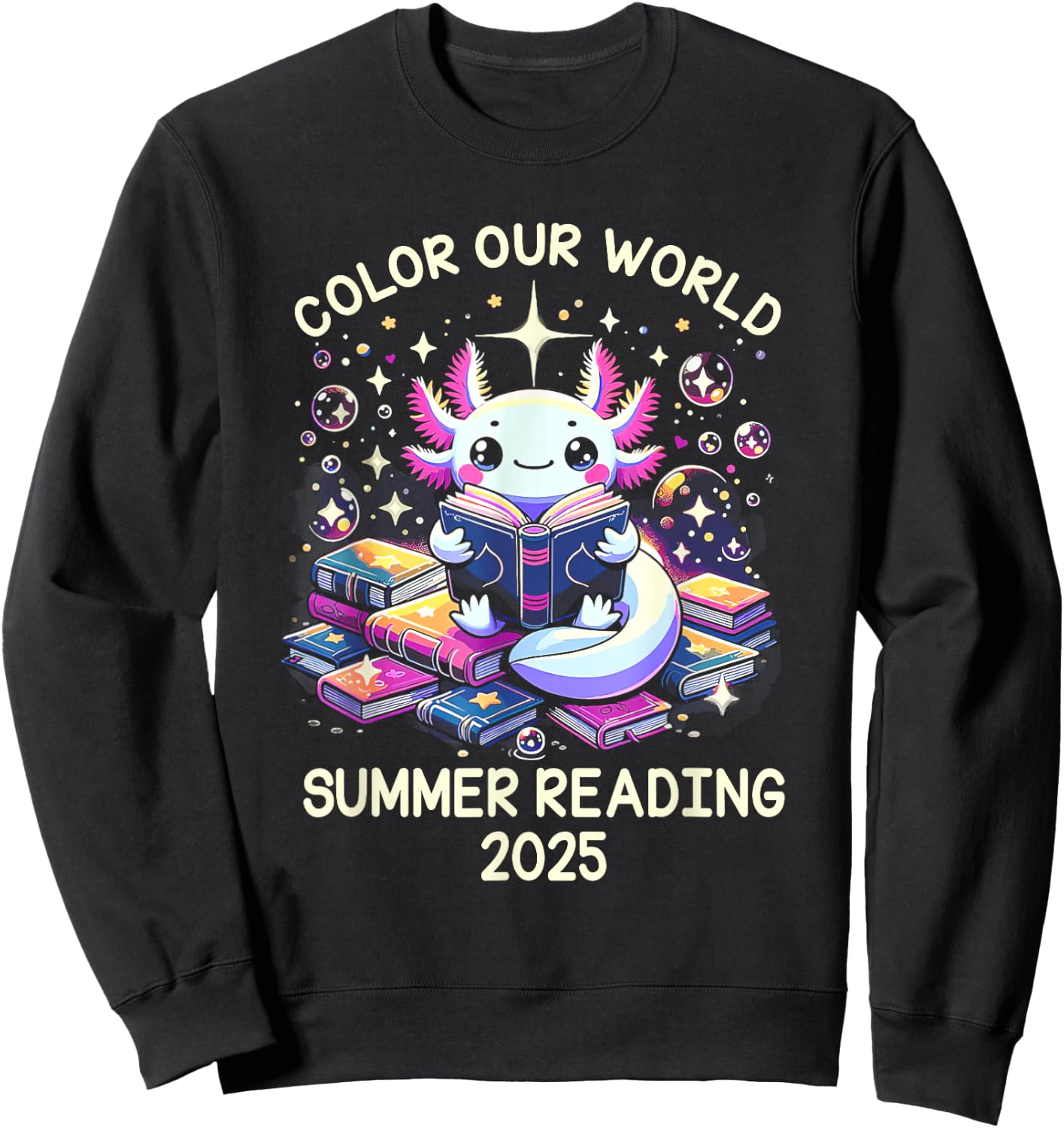 Color Our World Summer Reading Program 2025 Cute Axolotl Sweatshirt - Sweatshirt | Black