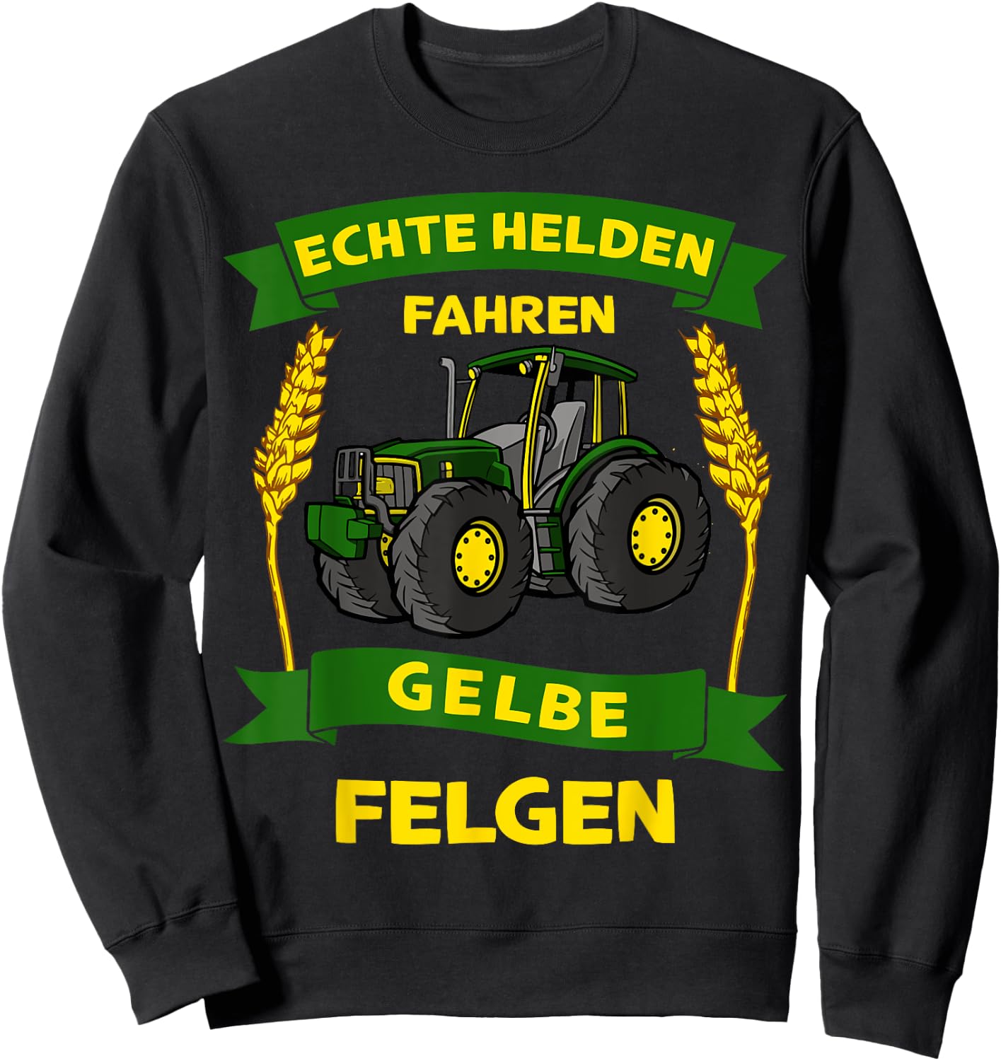 Bauer Landwirt Echte Helden Fahren Gelbe Felgen Traktor Sweatshirt - Sweatshirt | Black