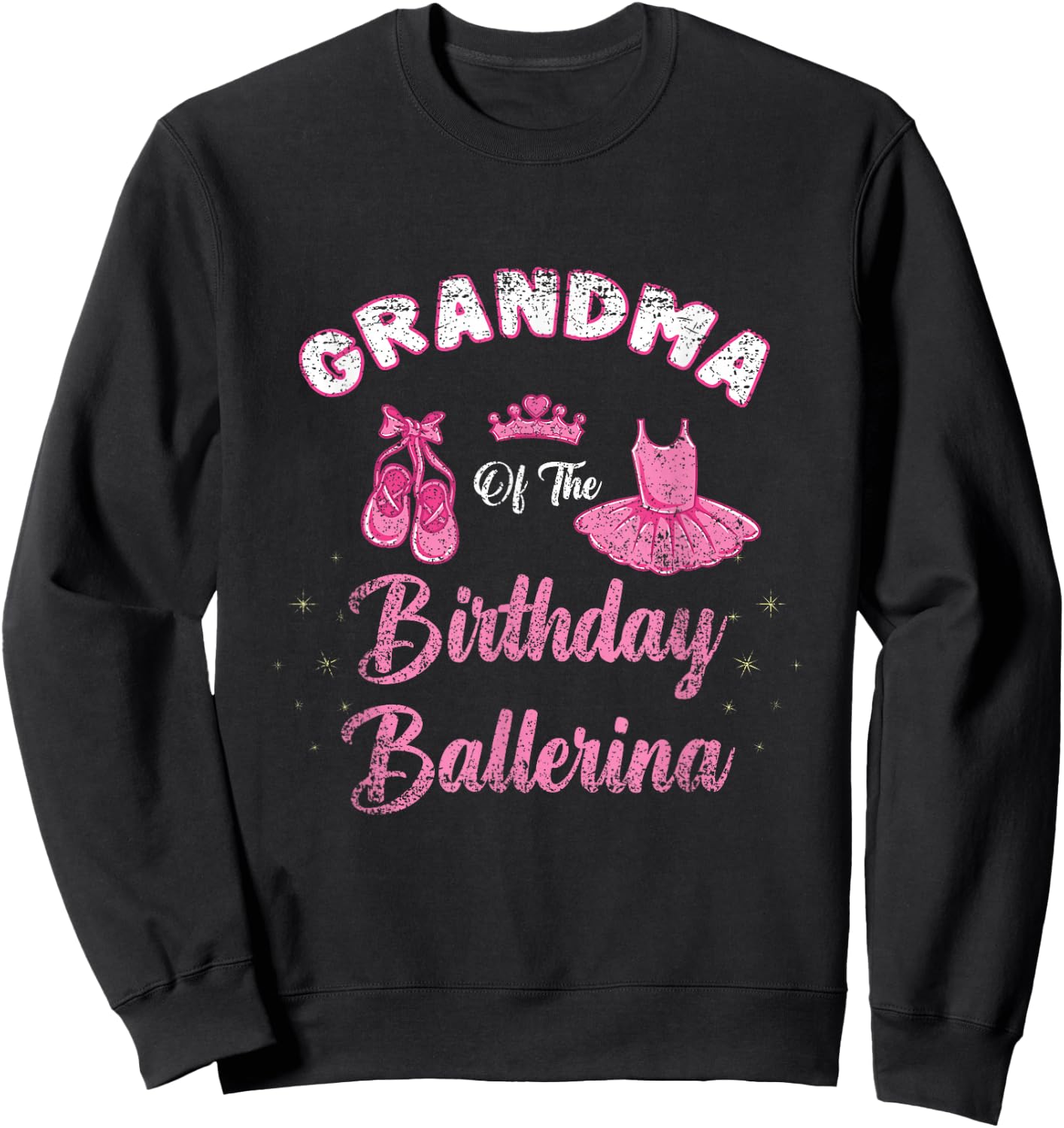 Grandma Of The Birthday Ballerina Vintage Sweatshirt - Sweatshirt | Black