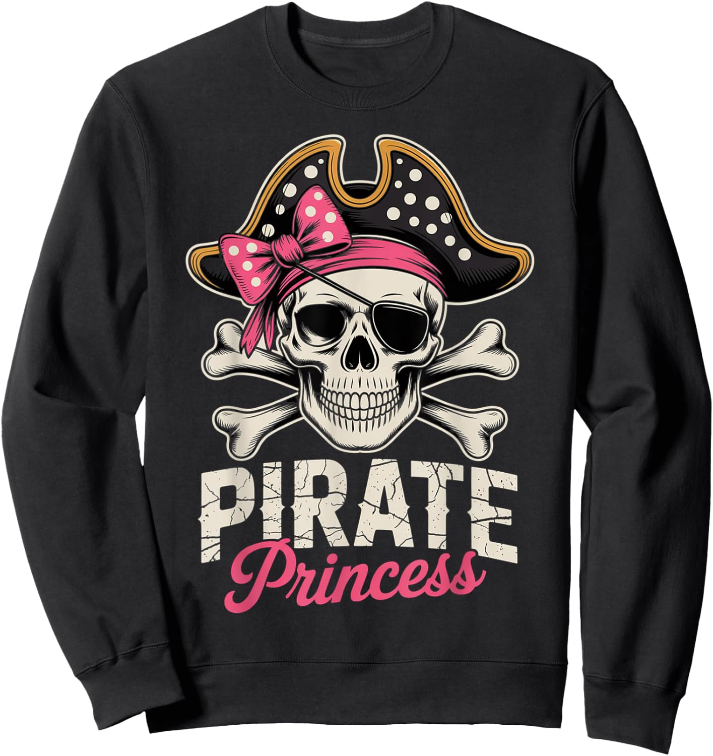 Princess Pirate Pink Birthday Girl Pirate Party Girl Pirate Party Girl Sweatshirt - Sweatshirt | Black
