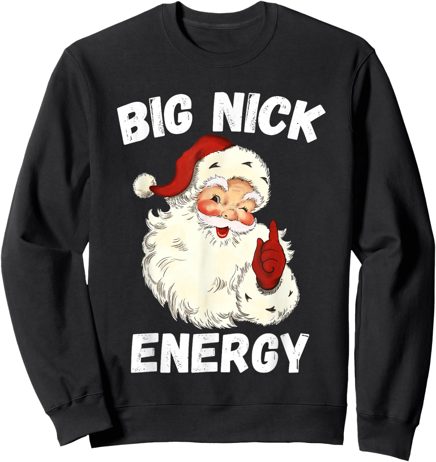 Big Nick Energy Santa Groovy Retro Vintage Sweatshirt - Sweatshirt | Black