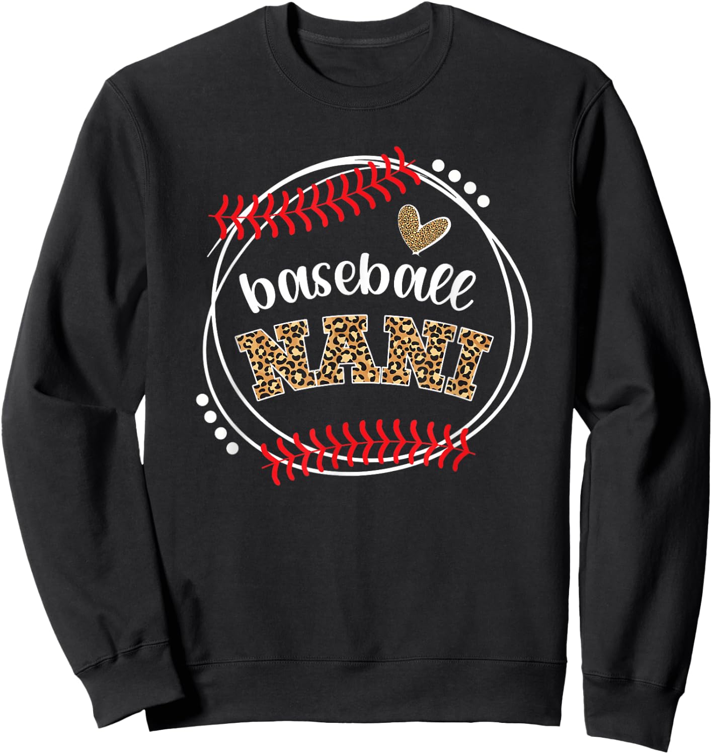 Baseball Nani Leopard Nani Of A Baseball Player Nani Sweatshirt - Sweatshirt | Black