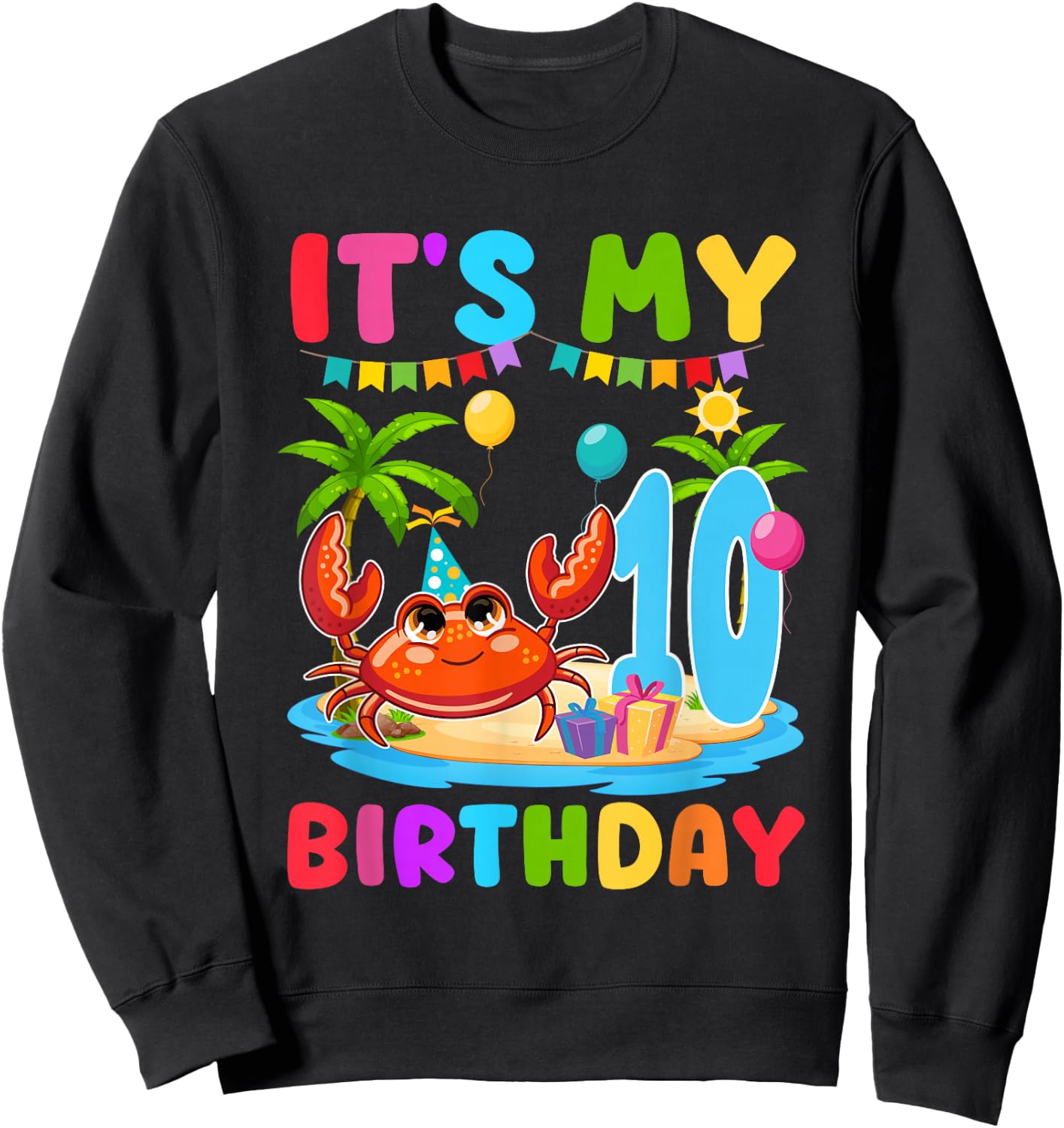 10th Birthday Crab Themed Summer Beach Party 10 Year Old Sweatshirt - Sweatshirt | Black