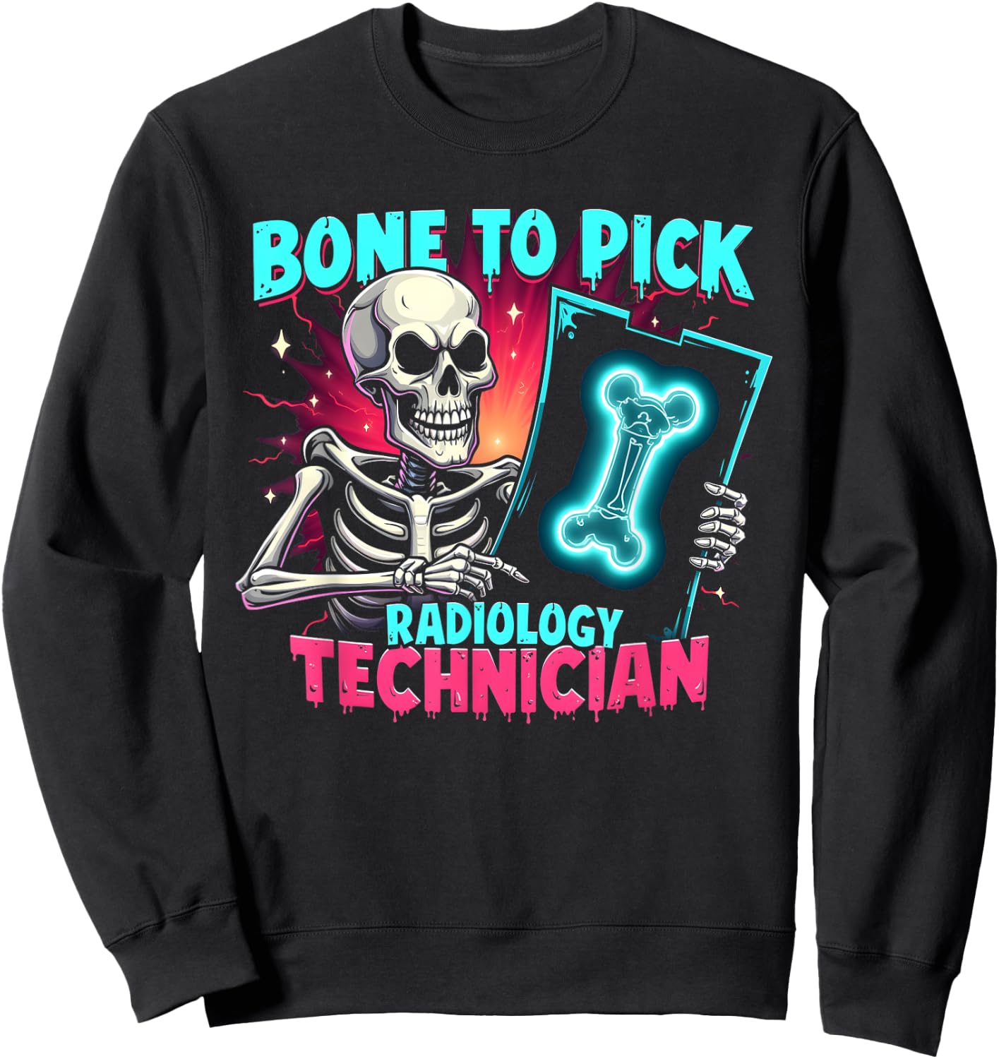 Bone To Pick Radiology Technician Sweatshirt - Sweatshirt | Black