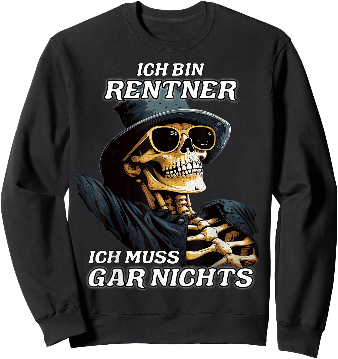 Ich bin Rentner ich muss gar nichts lustiges Rentner Sweatshirt - Sweatshirt | Black