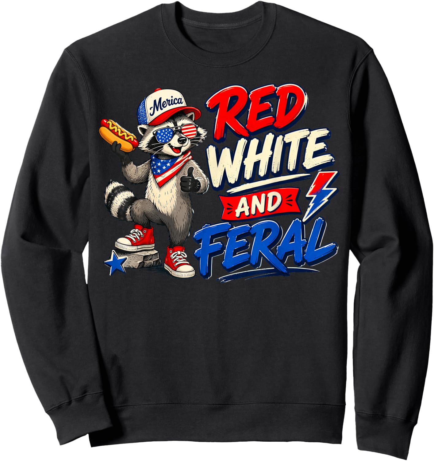 Red White and Feral Patriotic Raccoon American Flag Sweatshirt - Sweatshirt | Black