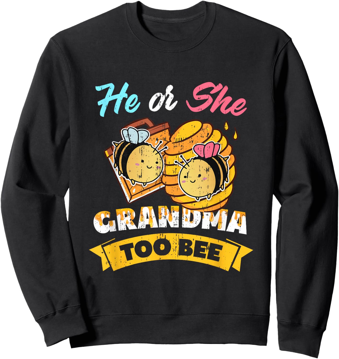 Gender Reveal Party He Or She Grandma To Bee Sweatshirt - Sweatshirt | Black