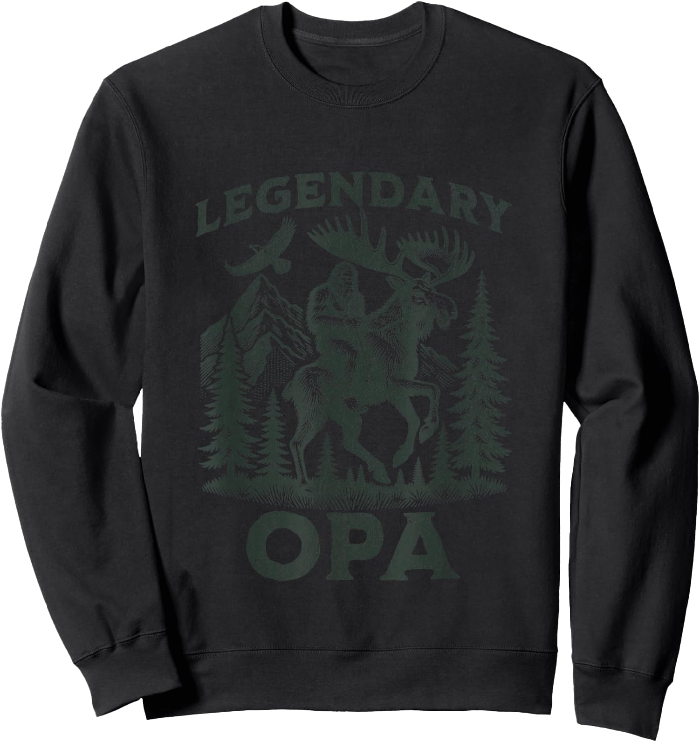 Legendary Opa Bigfoot Funny Fathers Day Moose Hike Adventure Sweatshirt - Sweatshirt | Black