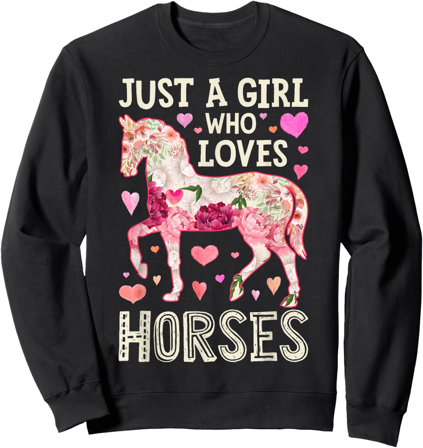 Horse Just A Girl Who Loves Horseback Riding Farm Flower Sweatshirt - Sweatshirt | Black