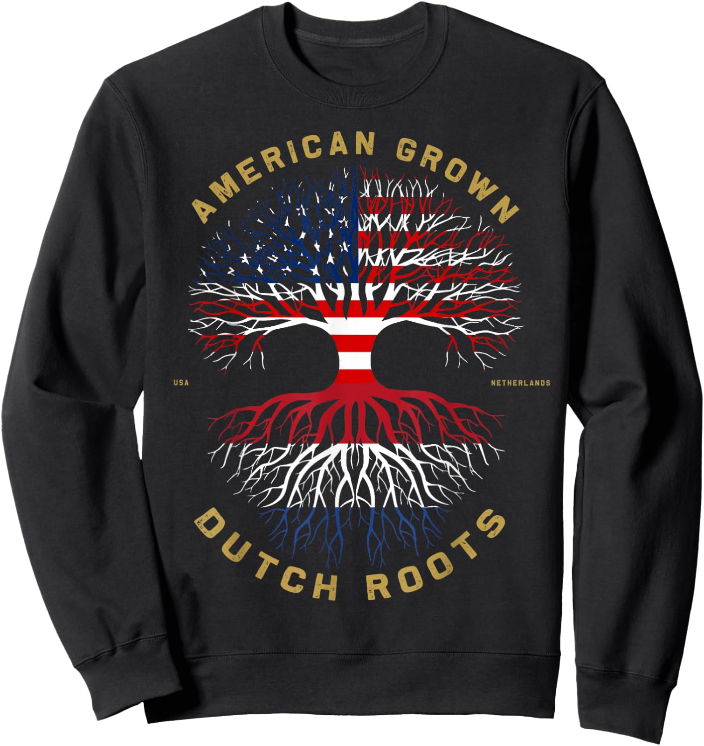 American Grown With Dutch Roots Tree USA Flag Unique Gifts Women Kids Men Sweatshirt - Sweatshirt | Black