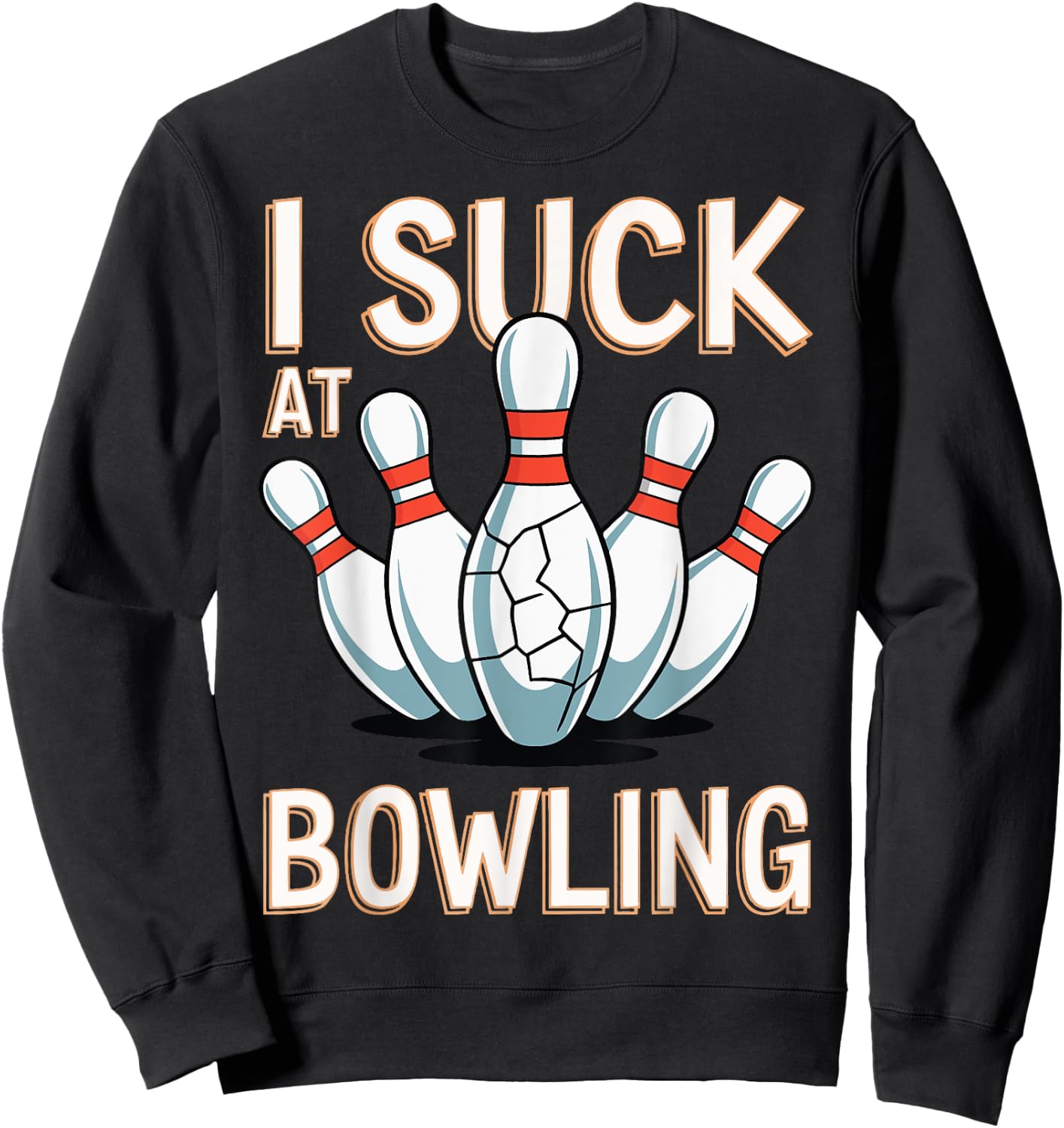 I Suck At Bowling Sweatshirt - Sweatshirt | Black