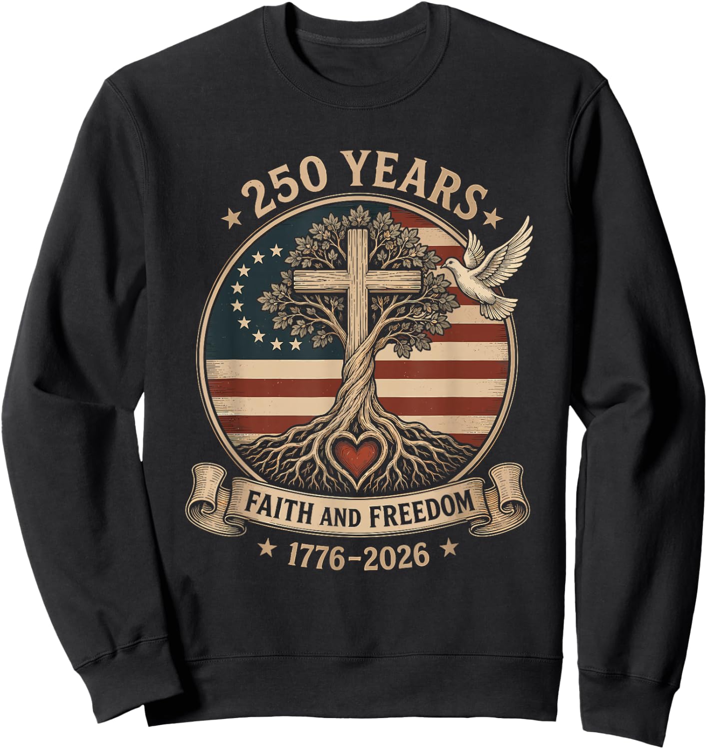 250 Years Faith and Freedom 1776-2026 Christian Patriotic Sweatshirt - Sweatshirt | Black