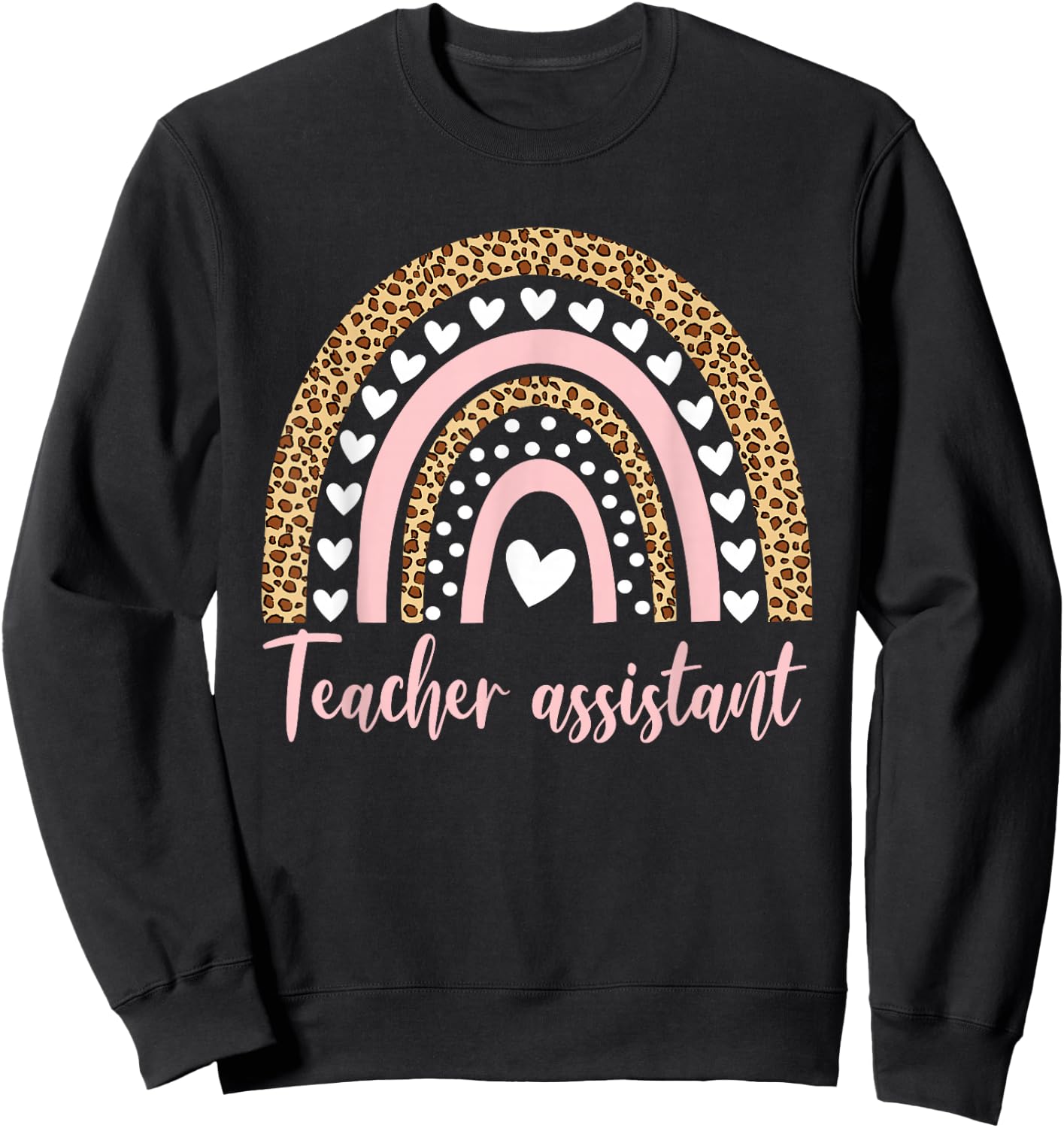 Teacher Assistant Rainbow Leopard Appreciation School Sweatshirt - Sweatshirt | Black