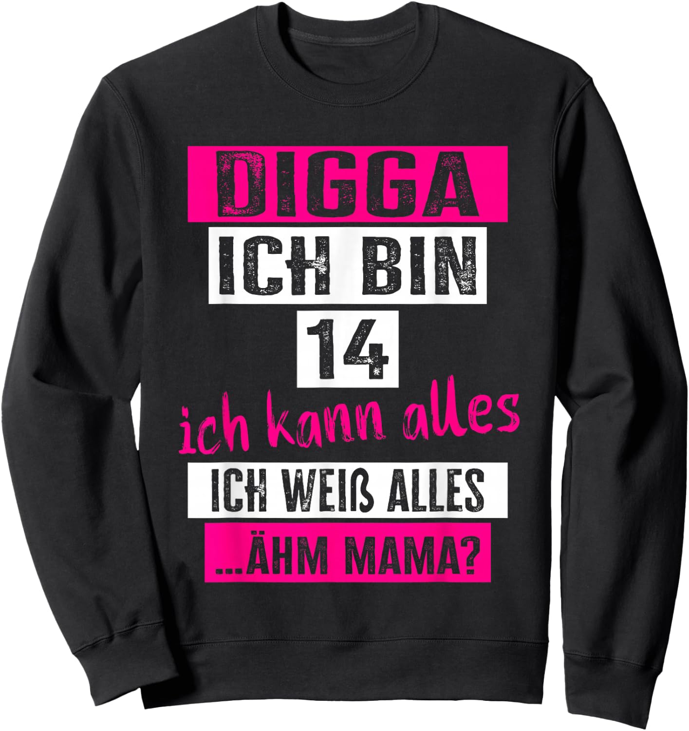14 Geburtstag Mädchen "Digga Ich Bin 14 Jahre" Teenager Sweatshirt - Sweatshirt | Black