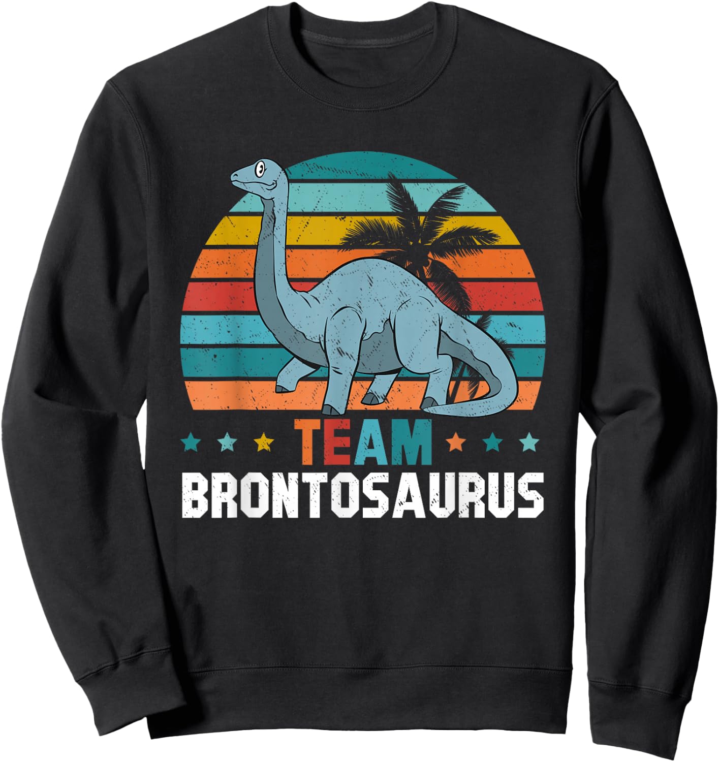 Dinosaur Funny Dino Lover - Team Brontosaurus Sweatshirt - Sweatshirt | Black