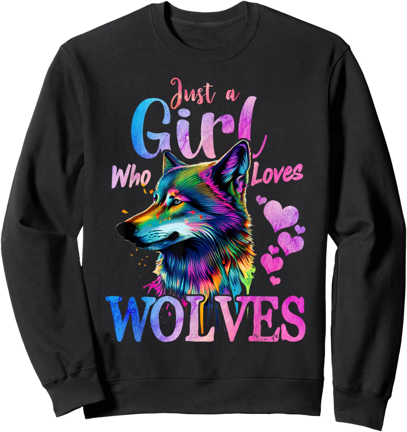 Just a Girl Who Loves Wolves Funny Women Wolf Lover Sweatshirt - Sweatshirt | Black