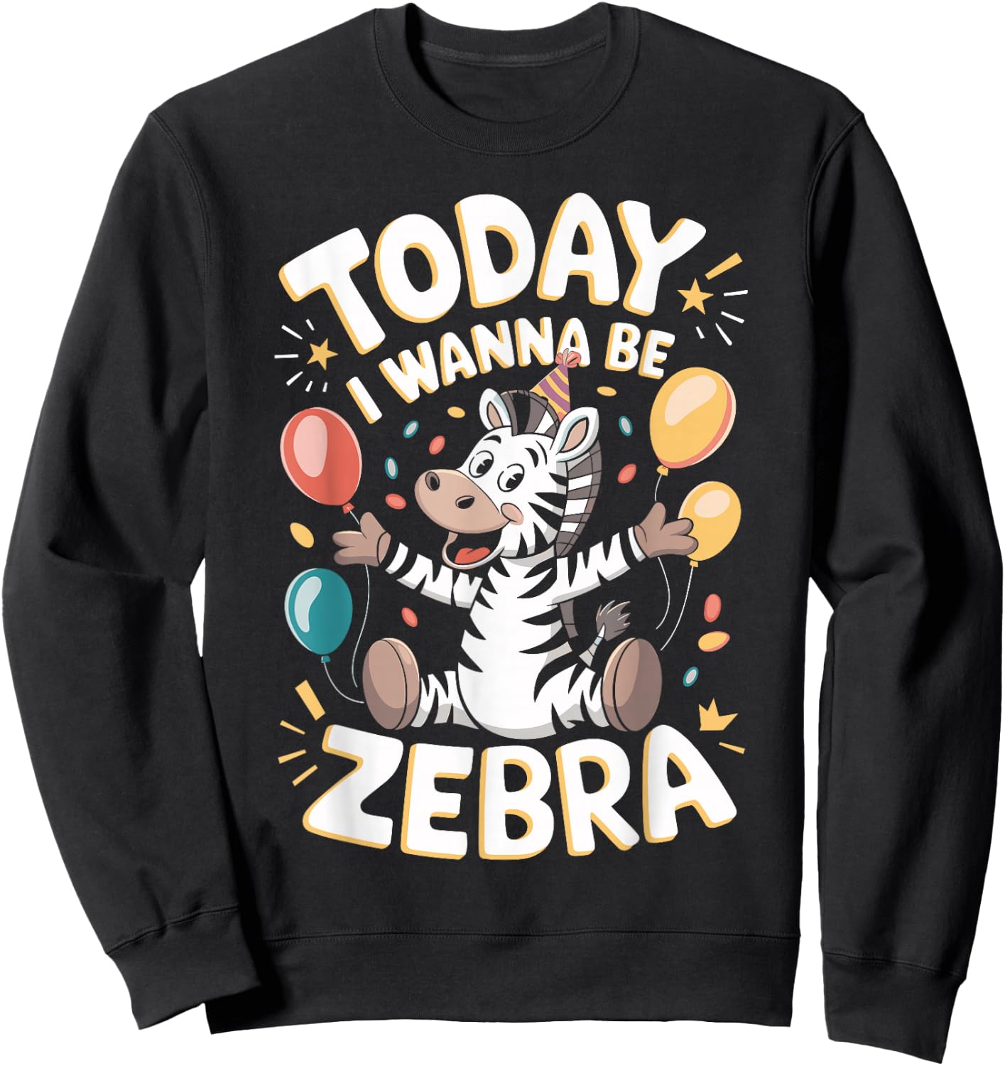 Today I wanna be a Zebra Design for Children | Kids Zebra Sweatshirt - Sweatshirt | Black