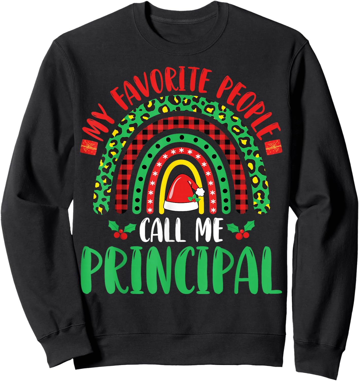 Principal Christmas Gifts Co. My Favorite People Call Me Principal Xmas Party Black Sweatshirt - Sweatshirt | Black