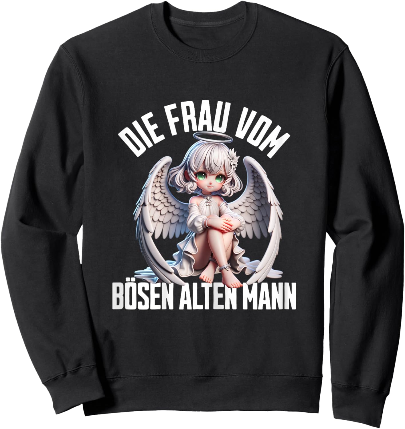 with German Text "Die Frau vom Bösen Alten Mann, black Sweatshirt - Sweatshirt | Black