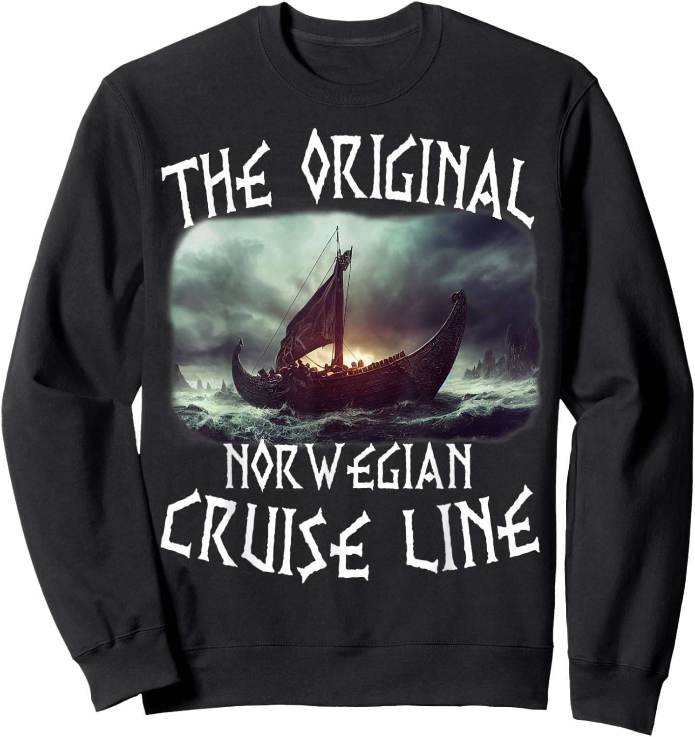 Norse Mythology Original Norwegian Cruise Line Viking Ship Sweatshirt - Sweatshirt | Black