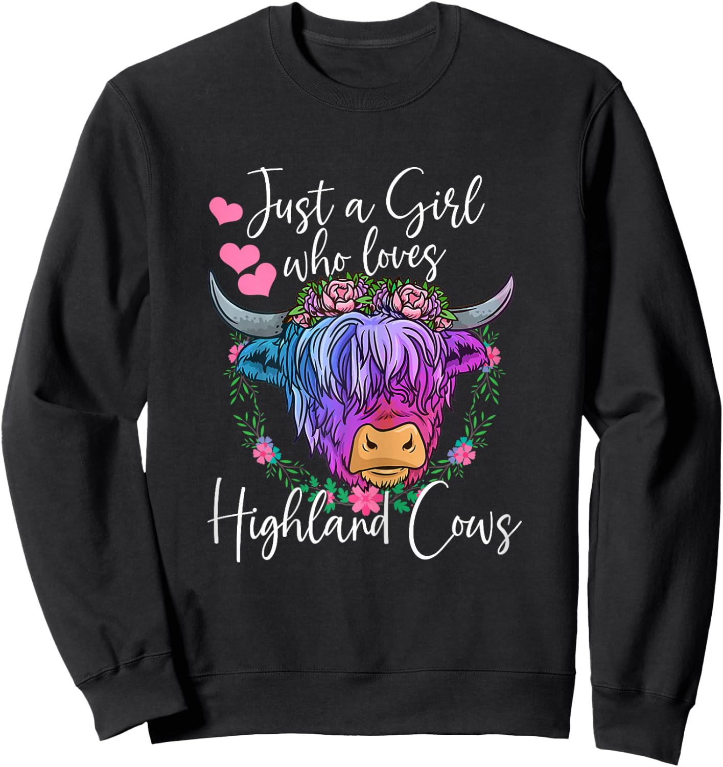 Highland Cow Gifts Women Just a Girl Who Loves Highland Cows Sweatshirt - Sweatshirt | Black