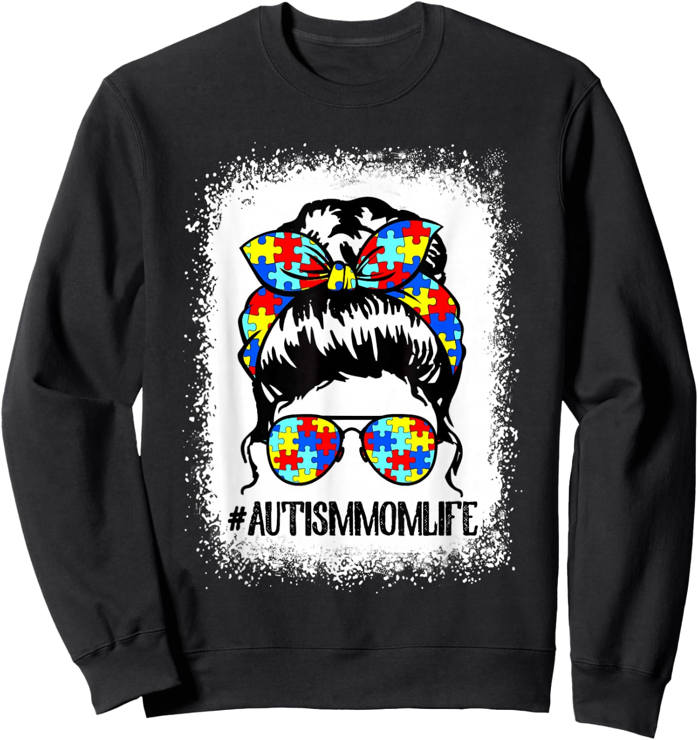 Autism Mom Life Messy Bun Sunglasses Bandana Mother's Day Sweatshirt - Sweatshirt | Black
