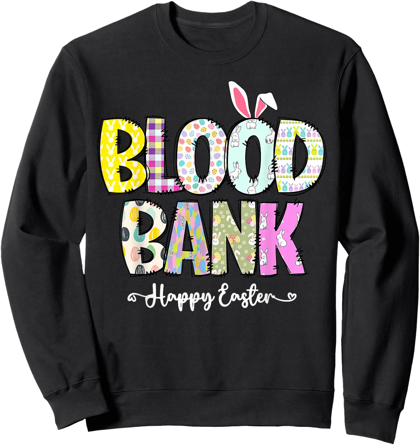 Blood Bank Easter Day Medical Lab Science Medical Laboratory Sweatshirt - Sweatshirt | Black