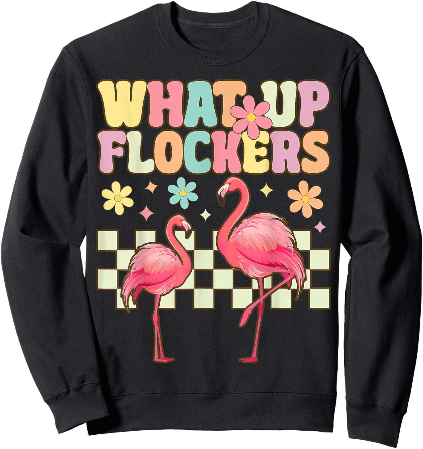Funny Flamingo What Up Flockers Sweatshirt - Sweatshirt | Black