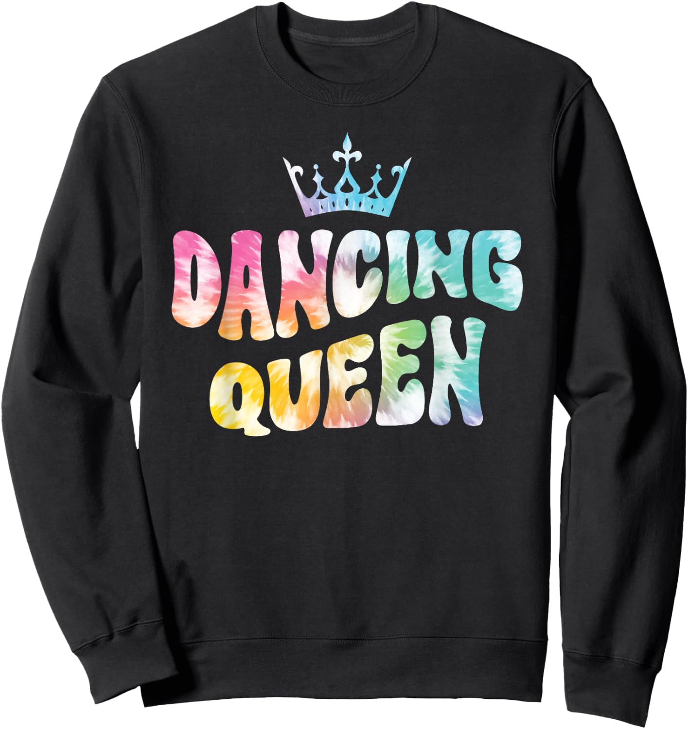 Dancing Queen Groovy Tie Dye Ladies Night Party Funny Sweatshirt - Sweatshirt | Black