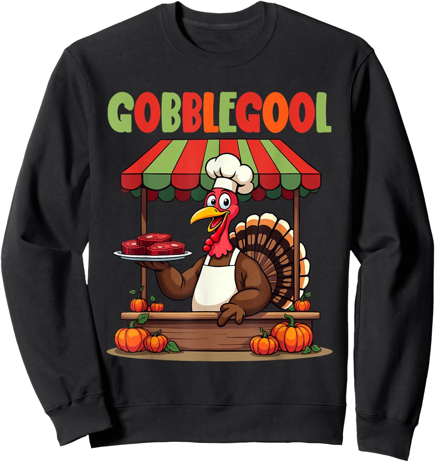 Gobblegool Turkey Cheef Thanksgiving turkey Men Women Sweatshirt - Sweatshirt | Black
