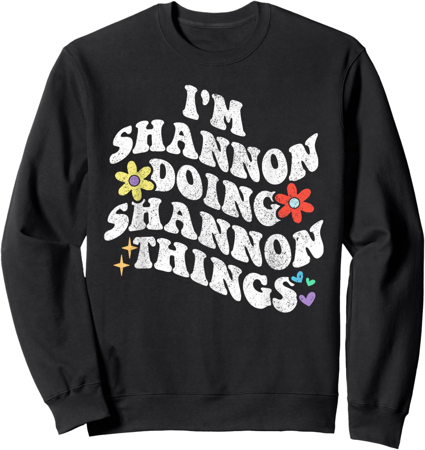 Retro Groovy Im SHANNON Doing SHANNON Things Funny Mother's Sweatshirt - Sweatshirt | Black