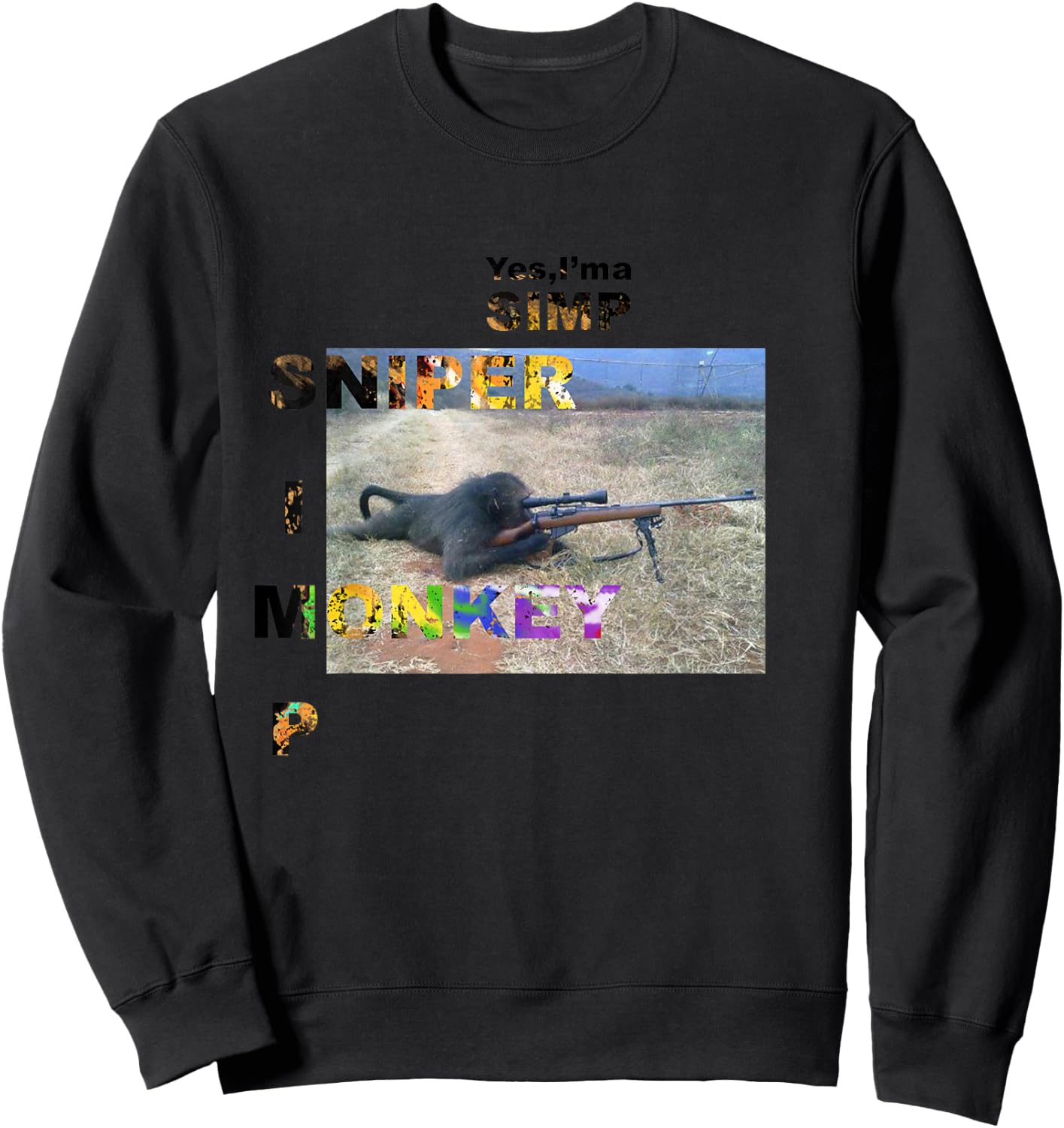 Yes I'm A Simp Sniper Monkey Meme Funny Humor Sweatshirt - Sweatshirt | Black