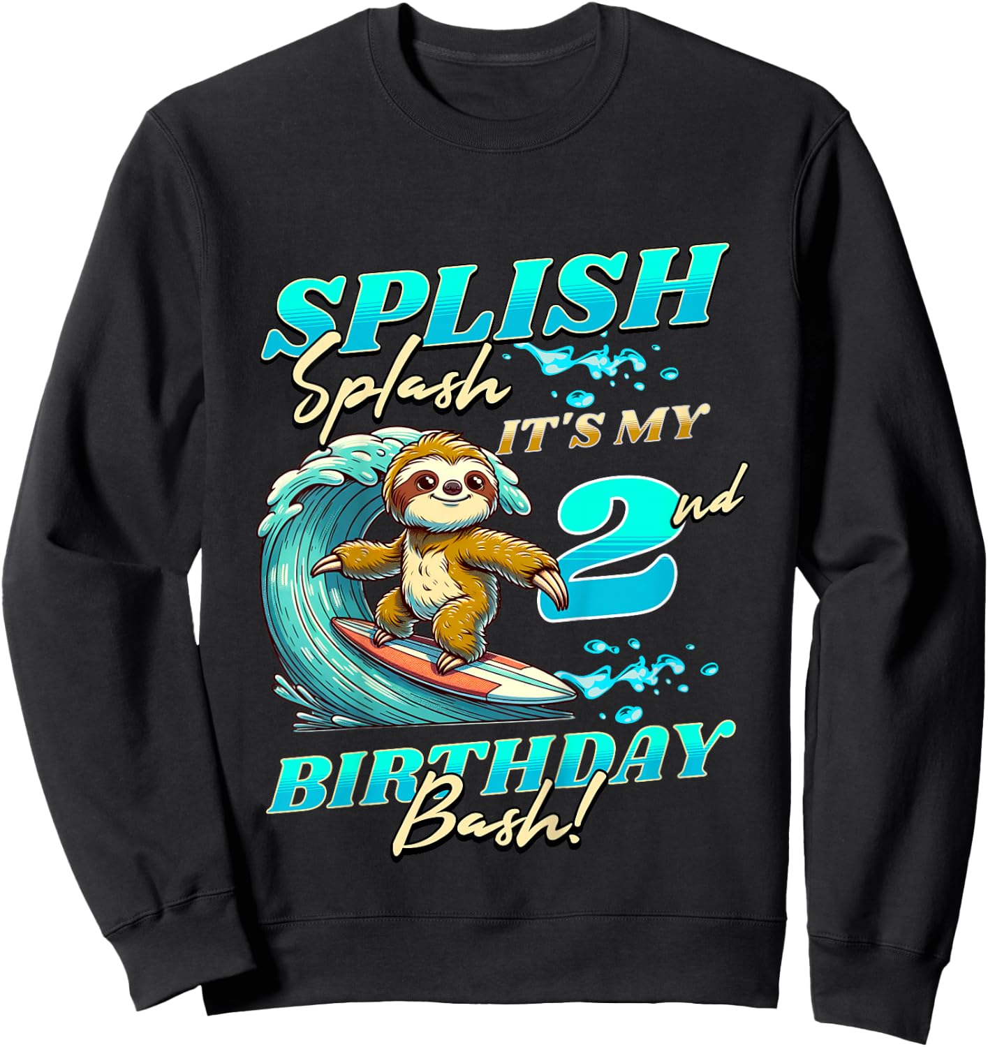 Kids Splish Splash 2nd Birthday Bash Sloth Surfing 2 Years Old Sweatshirt - Sweatshirt | Black