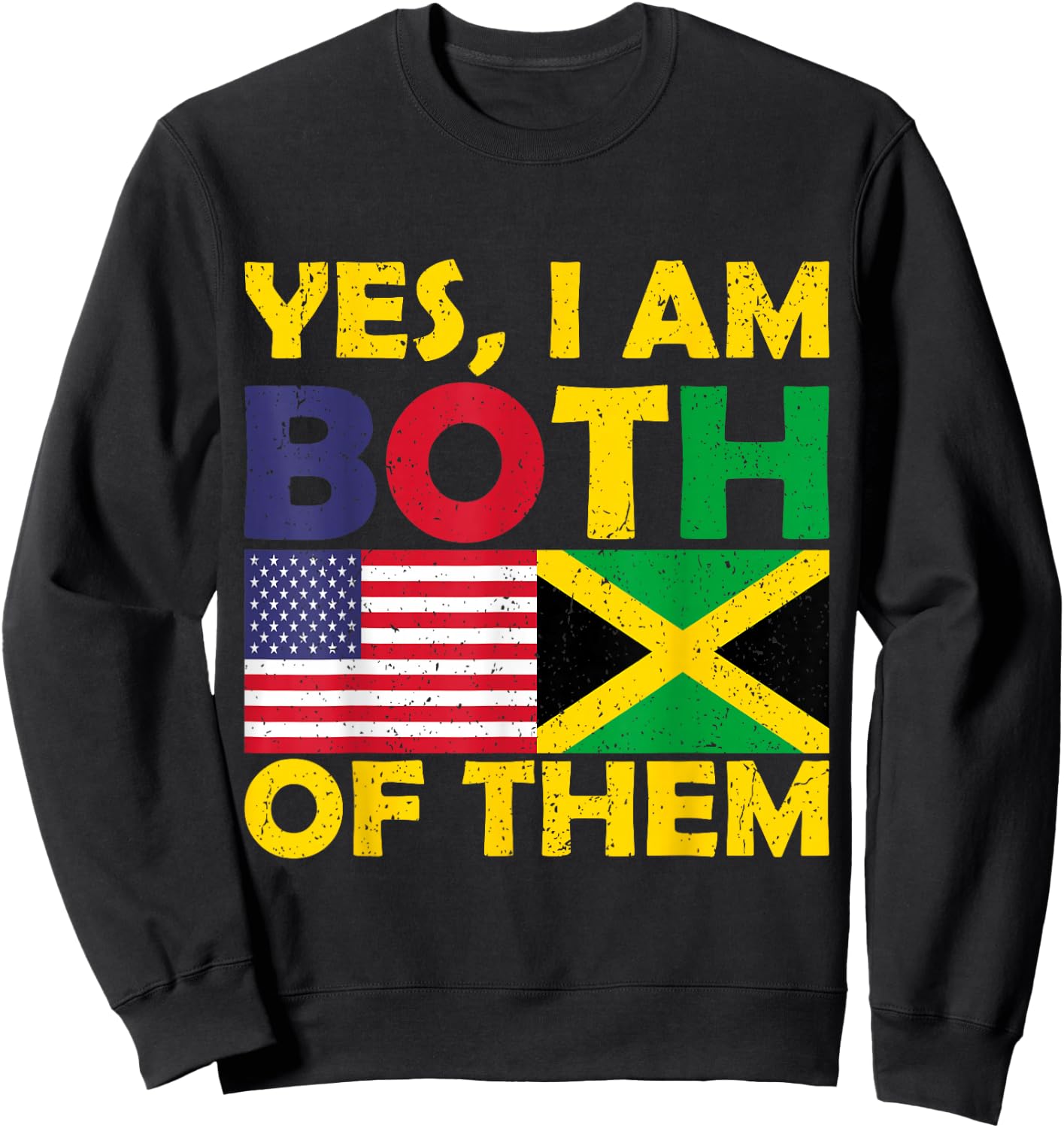 Yes I'm Both Of Them USA Flag And Jamaica Vintage Jamaican Sweatshirt - Sweatshirt | Black